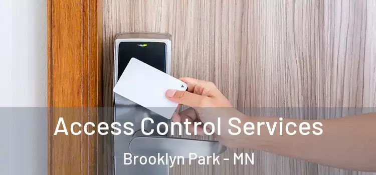 Access Control Services Brooklyn Park - MN