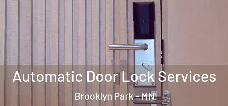 Automatic Door Lock Services Brooklyn Park - MN