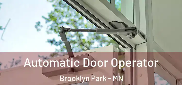  Automatic Door Operator Brooklyn Park - MN