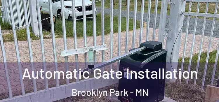  Automatic Gate Installation Brooklyn Park - MN