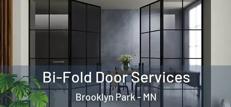 Bi-Fold Door Services Brooklyn Park - MN