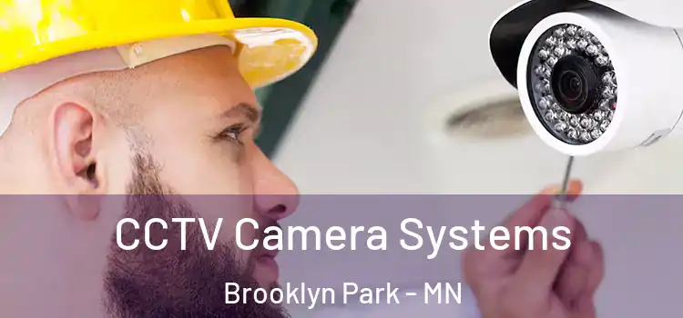 CCTV Camera Systems Brooklyn Park - MN