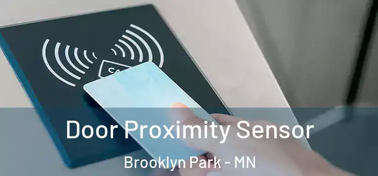  Door Proximity Sensor Brooklyn Park - MN