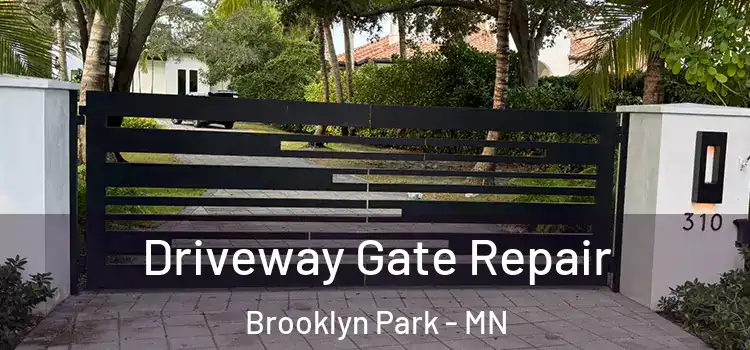 Driveway Gate Repair Brooklyn Park - MN