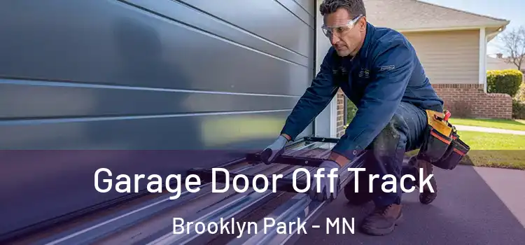  Garage Door Off Track Brooklyn Park - MN