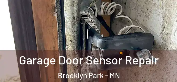 Garage Door Sensor Repair Brooklyn Park - MN