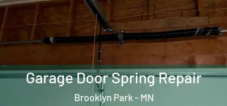  Garage Door Spring Repair Brooklyn Park - MN