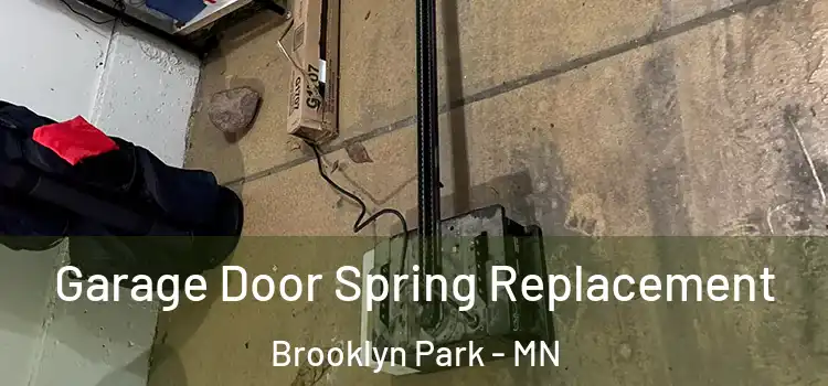  Garage Door Spring Replacement Brooklyn Park - MN
