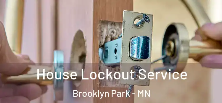 House Lockout Service Brooklyn Park - MN