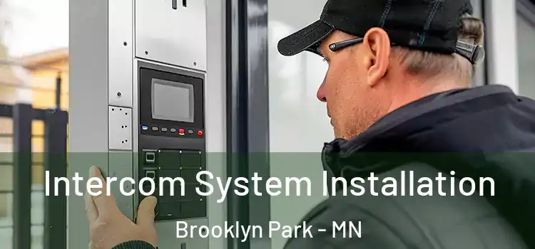  Intercom System Installation Brooklyn Park - MN