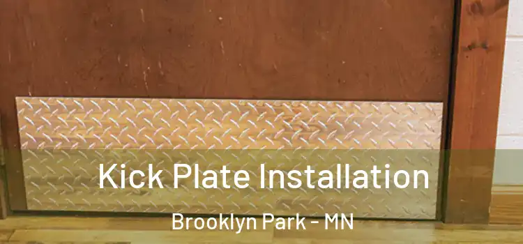  Kick Plate Installation Brooklyn Park - MN