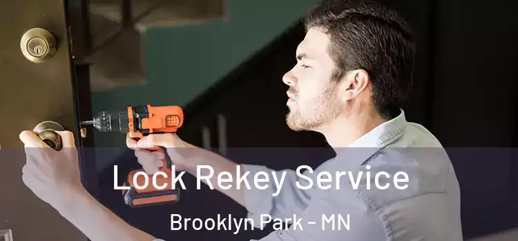 Lock Rekey Service Brooklyn Park - MN