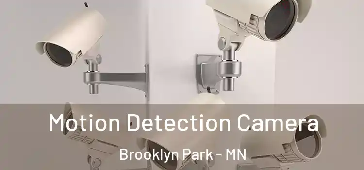  Motion Detection Camera Brooklyn Park - MN
