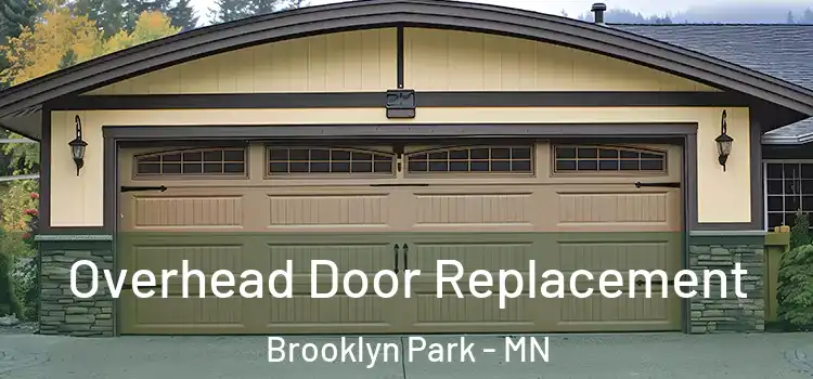  Overhead Door Replacement Brooklyn Park - MN