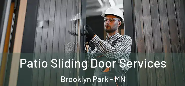 Patio Sliding Door Services Brooklyn Park - MN