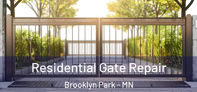  Residential Gate Repair Brooklyn Park - MN