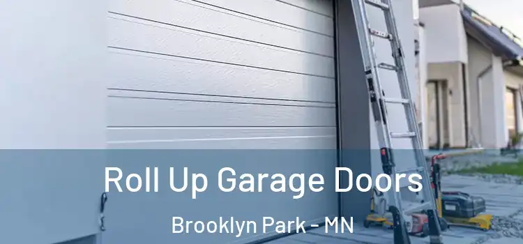  Roll Up Garage Doors Brooklyn Park - MN