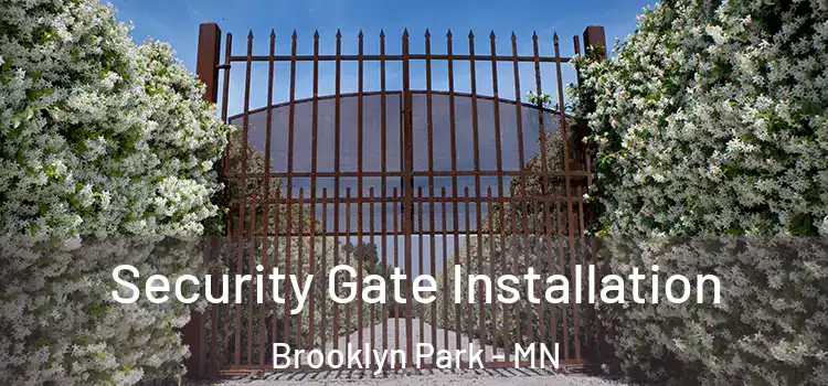 Security Gate Installation Brooklyn Park - MN