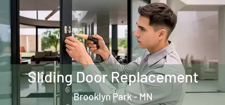  Sliding Door Replacement Brooklyn Park - MN