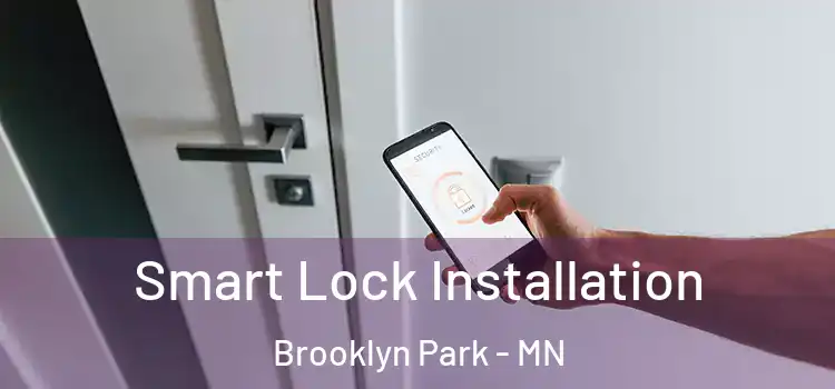 Smart Lock Installation Brooklyn Park - MN